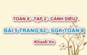 Bài 5 trang 82 Toán 8 Cánh Diều Tập 2